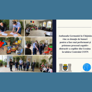 Ambasada Germaniei la Chișinău vine cu donație de bunuri pentru a face mai performant și prietenos procesul cognitiv-distractiv a copiilor din Ucraina în tabăra Centrului COTN