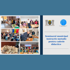 Seminarul municipal instructiv-metodic pentru cadrele didactice