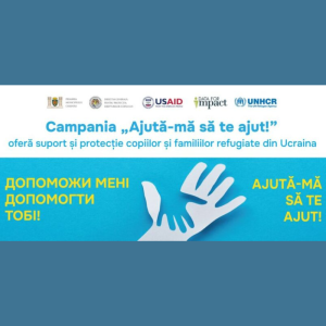 2800 de copii refugiați din Ucraina au beneficiat de suport și protecție în cadrul campaniei „Ajută-mă să te ajut!”