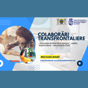 „Educație Online fără Hotare” ediția septembrie – decembrie 2022