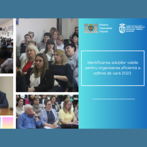 Identificarea soluțiilor viabile pentru organizarea eficientă a odihnei de vară 2023