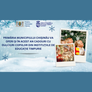 Primăria municipiului Chișinău va oferi și în acest an cadouri cu dulciuri copiilor din instituțiile de educație timpurie