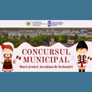 Concursul municipal „Mari și mici, învățăm de la bunici”
